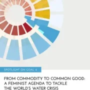 Spotlight on SDG 6: From commodity to common good: A feminist agenda to tackle the world’s water crisis